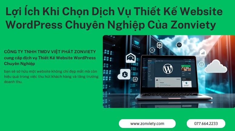 Thiết Kế Website WordPress Chuyên Nghiệp – Tối Ưu SEO và UX 2 Lợi Ích Khi Chọn Dịch Vụ Thiết Kế Website WordPress Chuyên Nghiệp Của Zonviety